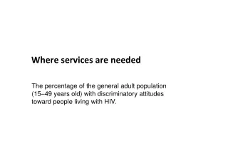 Where services are needed