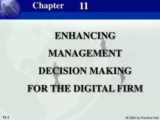 ENHANCING MANAGEMENT DECISION MAKING FOR THE DIGITAL FIRM
