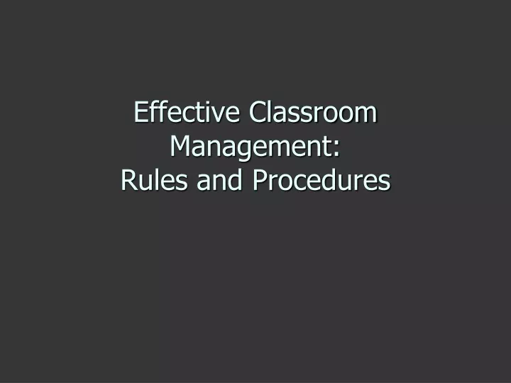 effective classroom management rules and procedures