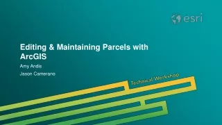 Editing &amp; Maintaining Parcels with ArcGIS