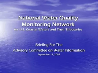 National Water Quality Monitoring Network  for U.S. Coastal Waters and Their Tributaries