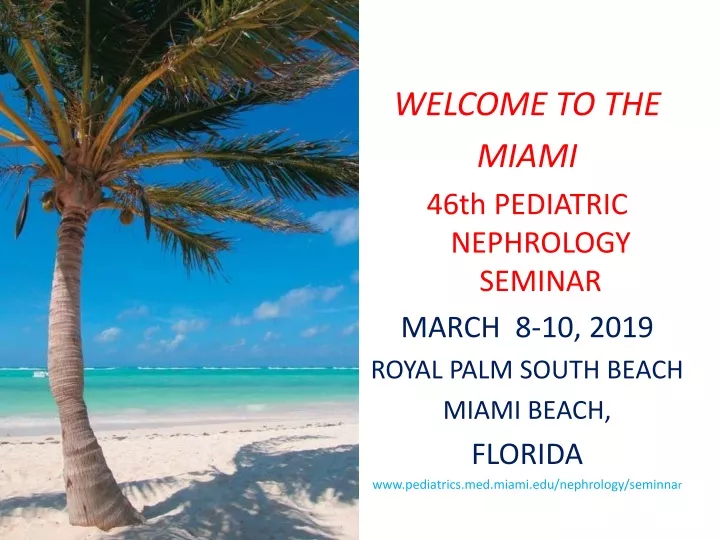 welcome to the miami 46th pediatric nephrology