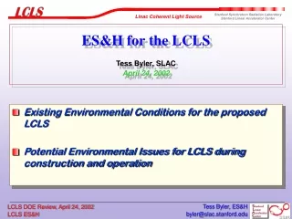 ES&amp;H for the LCLS Tess Byler, SLAC April 24, 2002