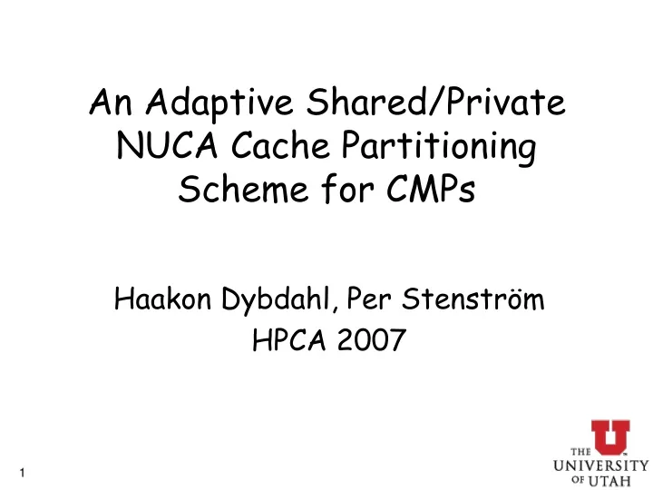 an adaptive shared private nuca cache partitioning scheme for cmps