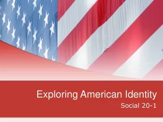 Exploring American Identity