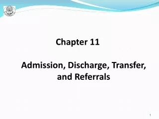 Chapter 11   Admission, Discharge, Transfer, and Referrals
