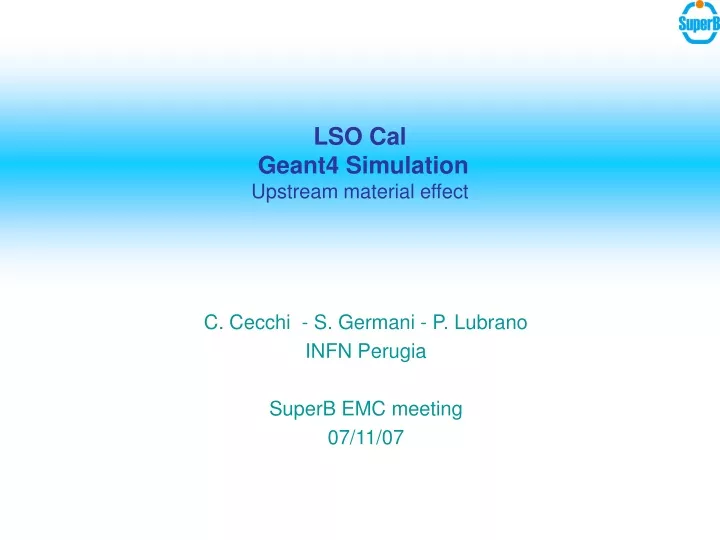 lso cal geant4 simulation upstream material effect