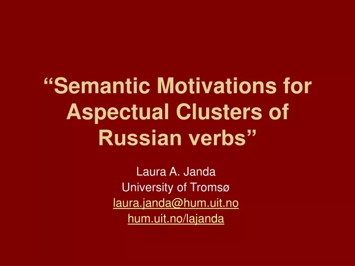 semantic motivations for aspectual clusters of russian verbs