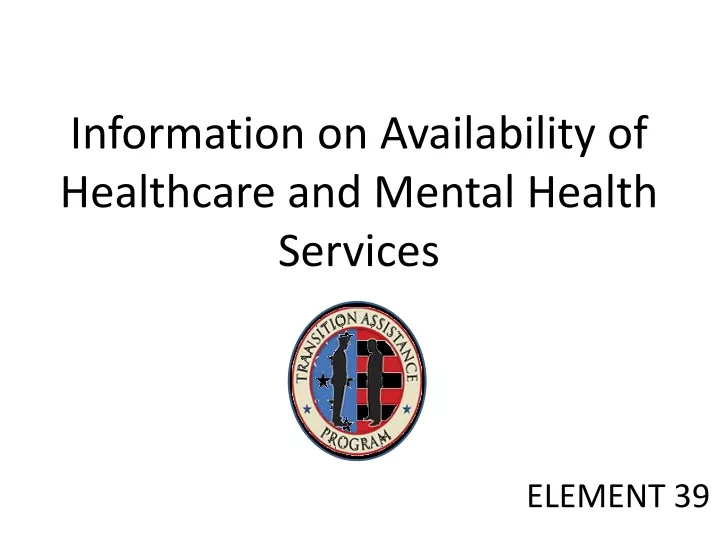 information on availability of healthcare and mental health services