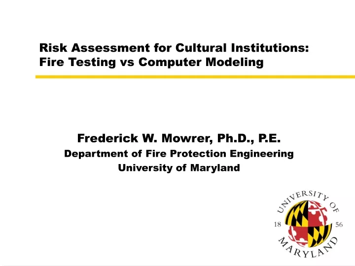 risk assessment for cultural institutions fire testing vs computer modeling