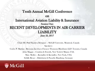 Chair: Dr. Paul Stephen Dempsey – McGill University, Montreal, Canada Speakers: