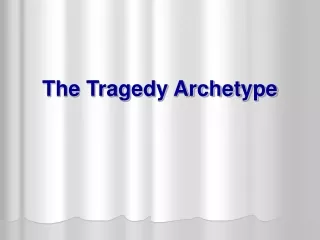 The Tragedy Archetype