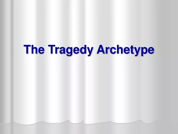 the tragedy archetype