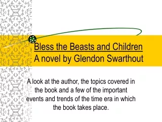 Bless the Beasts and Children A novel by Glendon Swarthout
