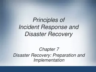 Principles of  Incident Response and Disaster Recovery