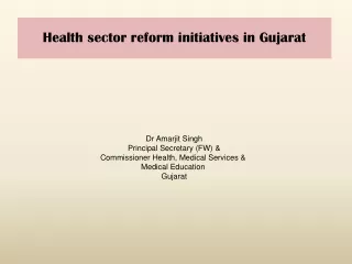 Health sector reform initiatives in Gujarat