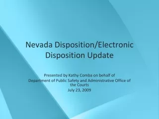 Nevada Disposition/Electronic Disposition Update