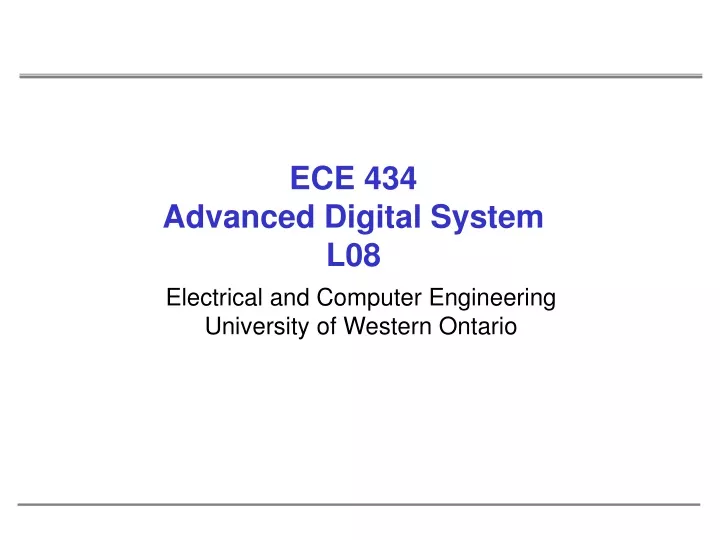 ece 434 advanced digital system l08
