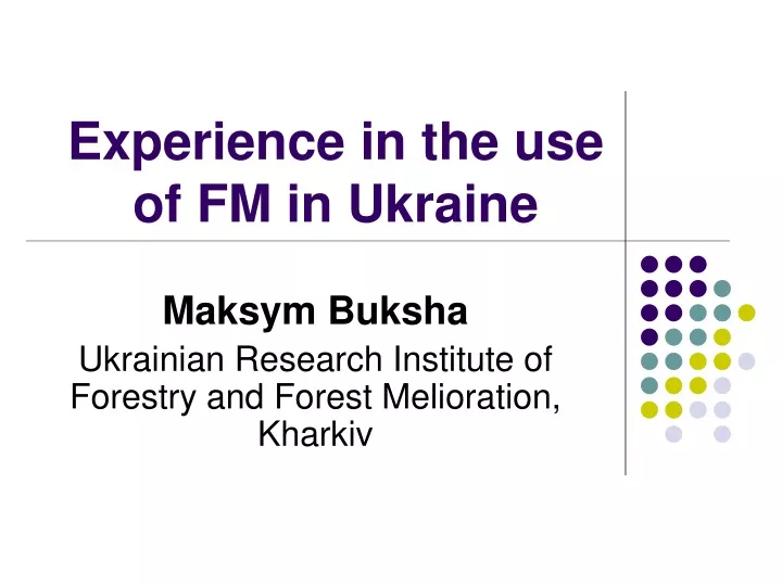 experience in the use of fm in ukraine