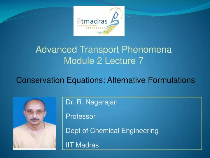 dr r nagarajan professor dept of chemical engineering iit madras