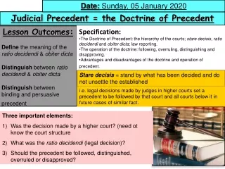 Judicial Precedent = the Doctrine of Precedent