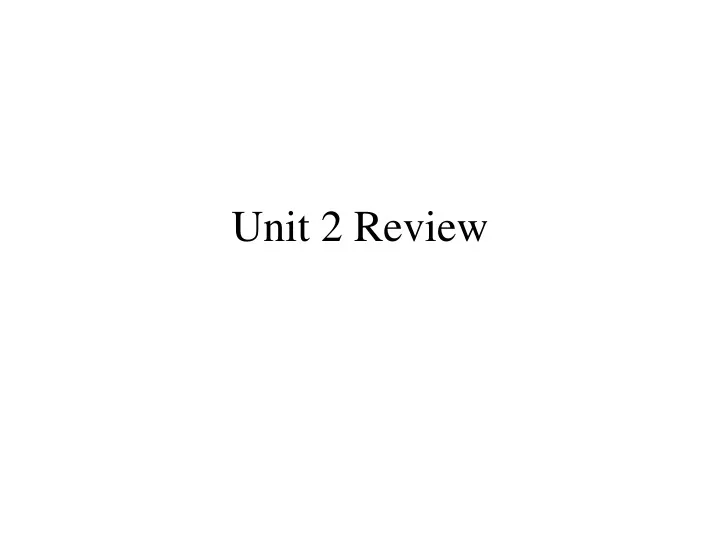 unit 2 review