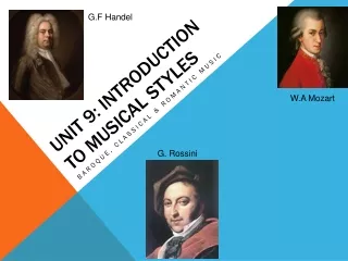 Unit 9: Introduction to Musical styles