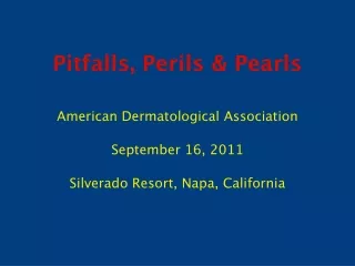 American Dermatological Association September 16, 2011 Silverado Resort, Napa, California