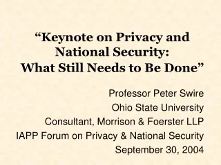 “Keynote on Privacy and National Security: What Still Needs to Be Done”