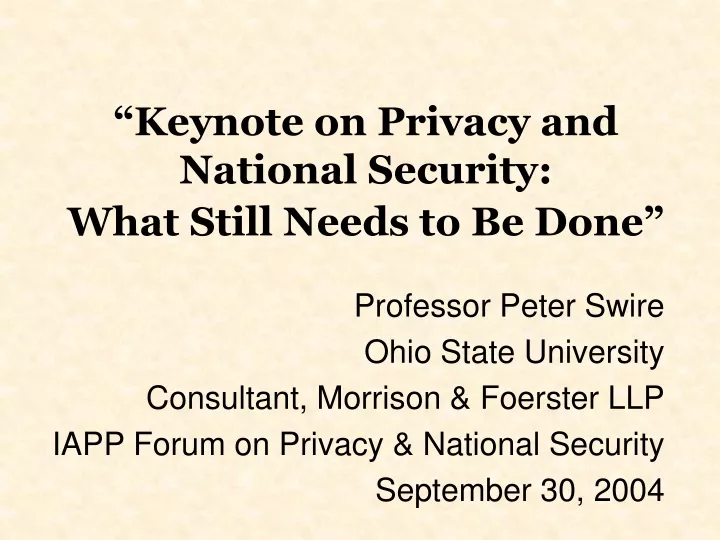 keynote on privacy and national security what still needs to be done