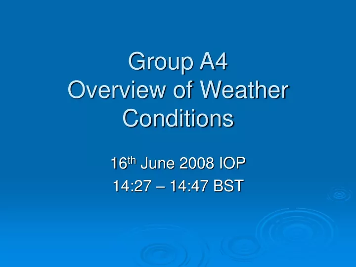 group a4 overview of weather conditions