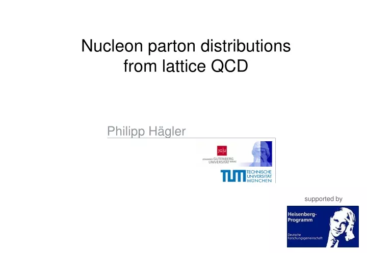 nucleon parton distributions from lattice qcd