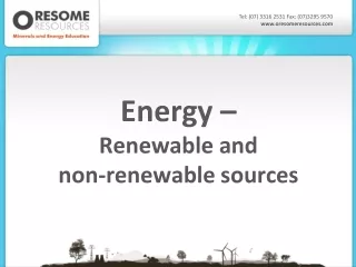 Energy –  Renewable and  non-renewable sources