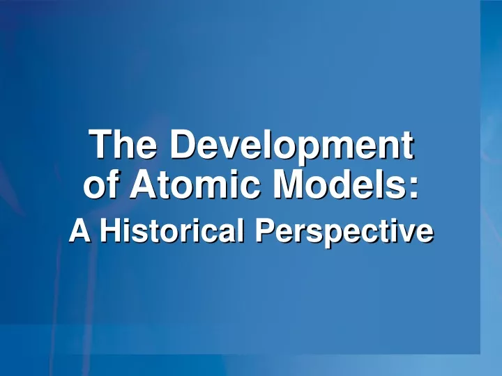 the development of atomic models a historical