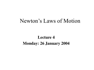 Lecture 4 Monday: 26 January 2004