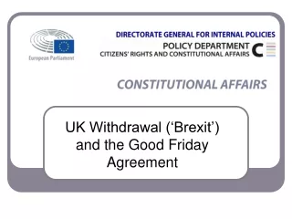 UK Withdrawal (‘Brexit’)  and the Good Friday  Agreement
