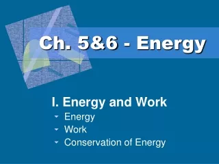 Ch. 5&amp;6 - Energy