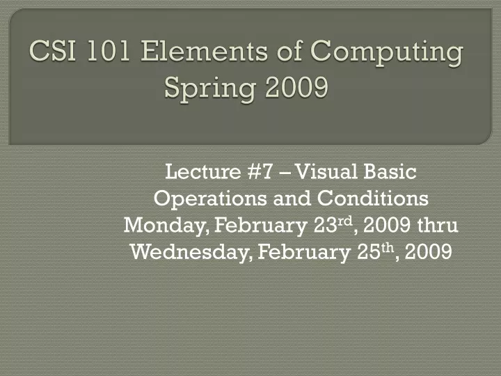 csi 101 elements of computing spring 2009