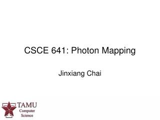 CSCE 641: Photon Mapping