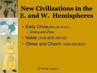 New Civilizations in the E. and W.  Hemispheres