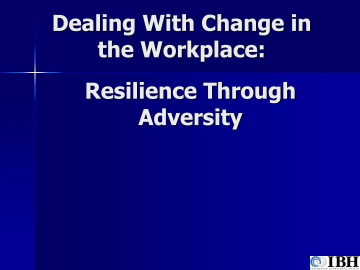 dealing with change in the workplace
