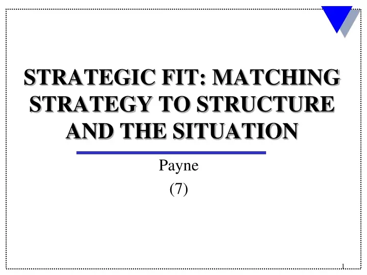strategic fit matching strategy to structure and the situation
