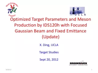 X. Ding, UCLA Target Studies Sept 20, 2012