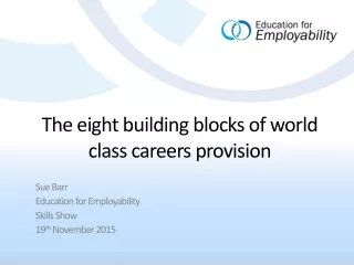 The eight building blocks of world class careers provision