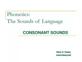 Phonetics:  The Sounds of Language