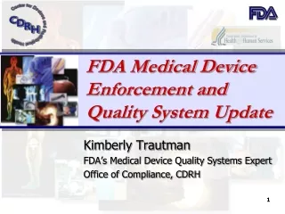 FDA Medical Device Enforcement and Quality System Update
