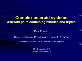 Complex asteroid systems  Asteroid pairs containing binaries and triples