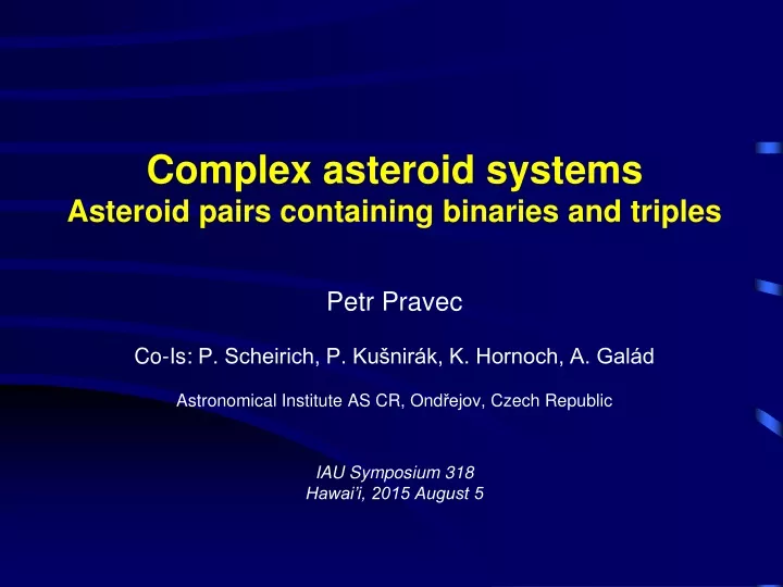 complex asteroid systems asteroid pairs containing binaries and triples