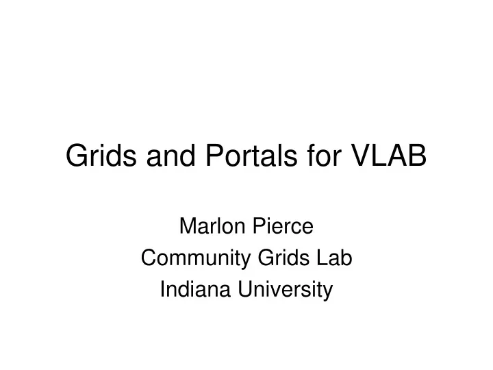 grids and portals for vlab