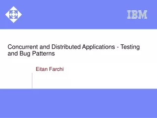 Concurrent and Distributed Applications - Testing and Bug Patterns